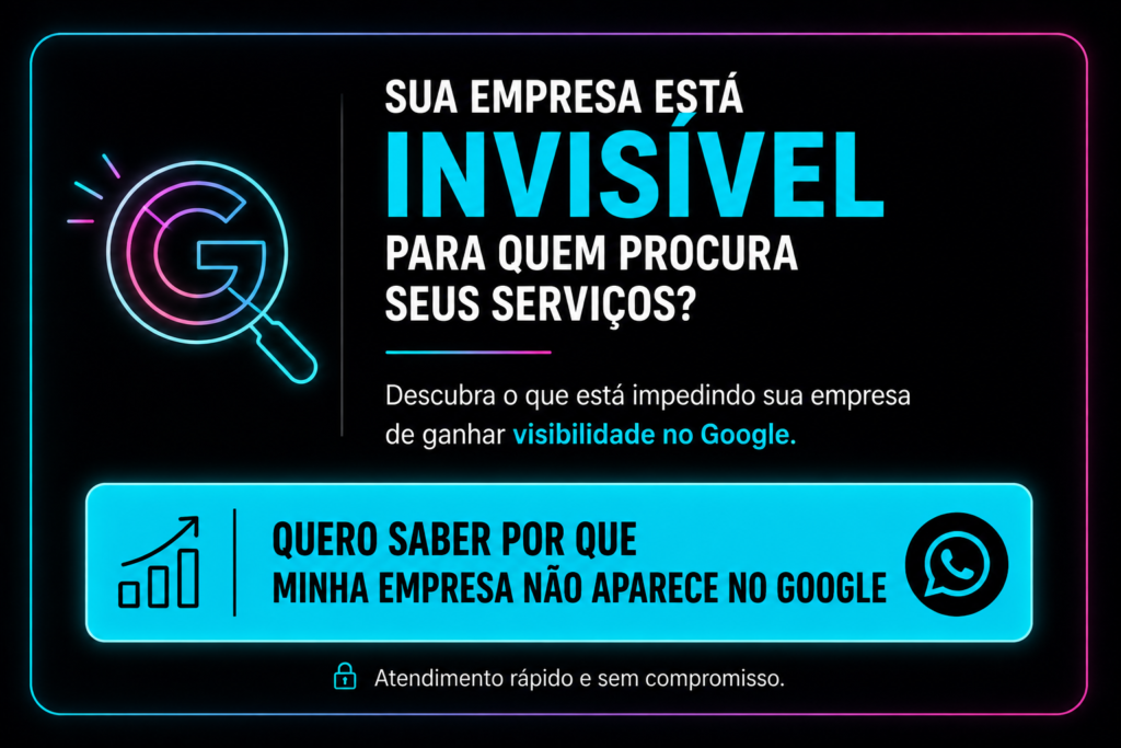 QUERO SABER POR QUE MINHA EMPRESA NÃO APARECE NO GOOGLE