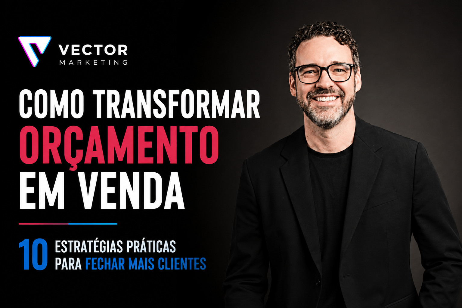 Como transformar orçamento em venda e fechar mais clientes