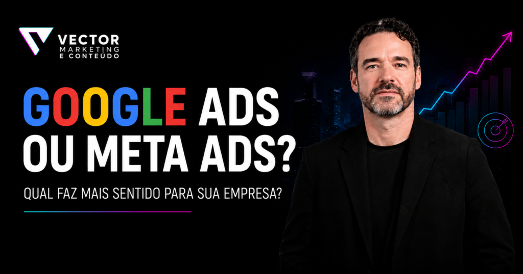 Google Ads ou Meta Ads para empresas