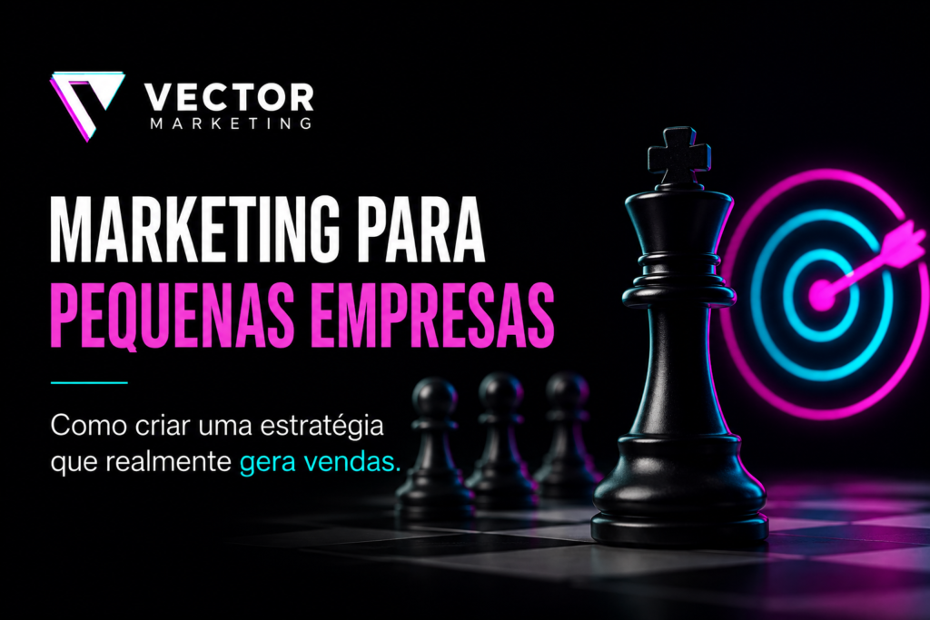 Marketing para pequenas empresas: estratégia de marketing para gerar vendas