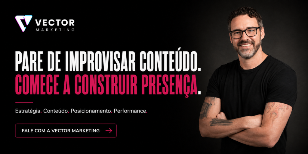 Estratégia. Conteúdo. Posicionamento. Performance. Vector Marketing