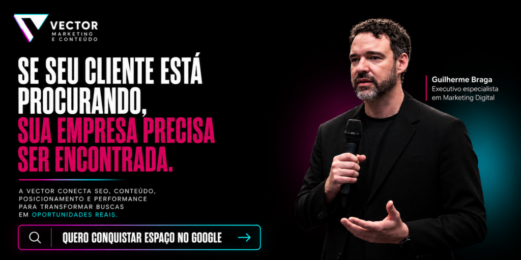 Guilherme Braga especialista em Marketing Digital e estratégia de SEO da Vector Marketing