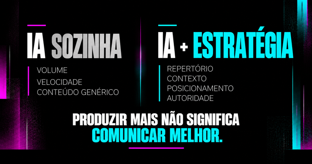 Diferença entre conteúdo genérico feito com IA e conteúdo criado com inteligência artificial e estratégia